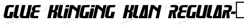 Glue Klinging Klan Regular字体转换